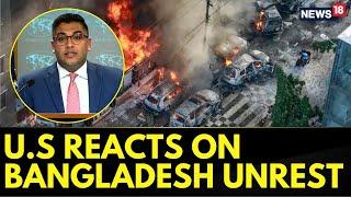 Bangladesh News Today | U.S Vedant Patel On Bangladesh Unrest: Ensure On Detainees Get Legal Help