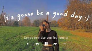 #2 Songs to make you feel better (Lyrics Video) chill, study, activity | I'm okay not being perfect