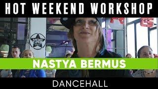 NASTYA BERMUS || DANCEHALL  || HWW #4