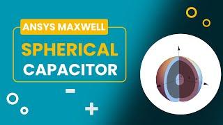 Spherical Capacitor Using Ansys Maxwell | Spherical Capacitor | JK Tech Solutions