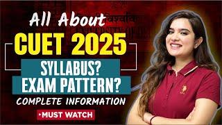 All About CUET 2025 | CUET Syllabus ? | Exam Pattern ? | Complete Details By Shipra Mishra