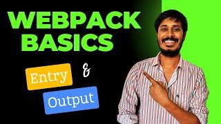 Webpack Basics | Webpack Entry and Output