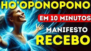 HO'OPONOPONO - MUITO FORTE - APENAS 10 MINUTOS - DINHEIRO URGENTE CHEGANDO