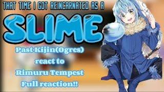 Past Kijin(Ogres) react to Rimuru Tempest `|Full reaction|That time I got Reincarnated as a slime|