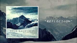 Hold Back The Day - "Reflections" [FULL ALBUM 2014]