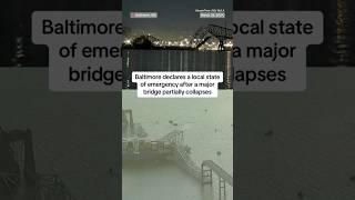 Baltimore declares a local state of emergency after a major bridge partially collapses