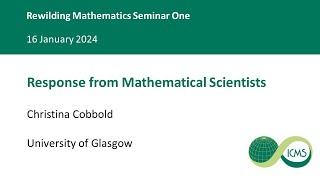 Response from Mathematical Scientists, Christina Cobbold - 16/01/2024