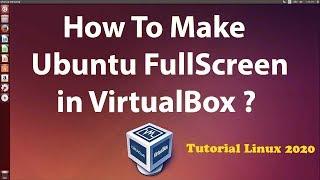 How To Make Ubuntu Full Screen in VirtualBox (Tutorial Linux 2022)