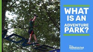 So.... What's an Adventure Park