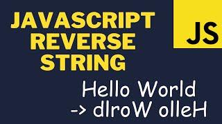 Reverse a string in JavaScript using the split, reverse, and join methods