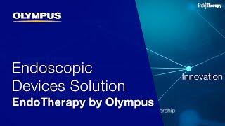 Why to choose EndoTherapy devices from Olympus?