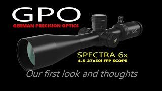 GPO SPECTRA 4.5-27x50i  Precision Rifle Scope (first look)