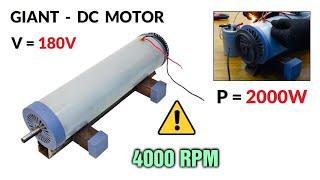 2000 watt - Make a 180 Volt 3 HP Giant Electric DC Motor 4000 RPM