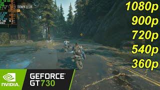 GT 730 | Days Gone - 1080p, 900p, 720p, 540p, 360p