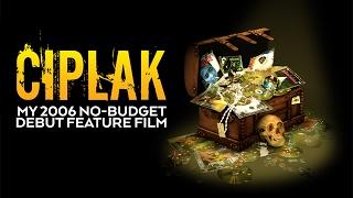 Ciplak [FULL MOVIE] - My Debut No-Budget Feature Film from 2006