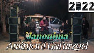 Аминчони Гафурзод-Чанонима | Aminjoni Gafurzod-Janonima-(2022).