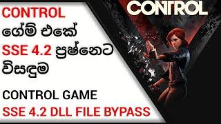 Control (game) - How to Bypass SSE 4.2 for Core 2 Quad SINHALA BY GAMENOX