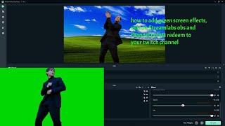 How to add green screen effect & vids in streamlabs, add them as a channel points redeem on twitch