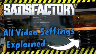 Satisfactory 1.0: Complete Guide to All Video Settings Explained