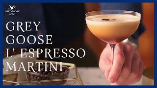 How-To: L'Espresso Martini Cocktail | Grey Goose Vodka