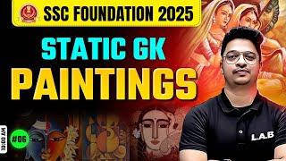 Paintings | SSC Foundation Batch 2025 | Static GK Class by Aman Sir | SSC CGL, CHSL, MTS, GD