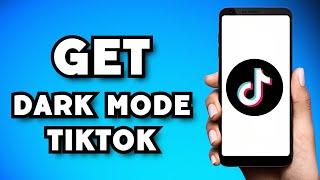 How To Get Dark Mode on TikTok Android (2024 Guide)