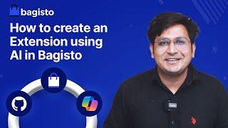 Creating a Bagisto Extension with AI: Leveraging GitHub Copilot