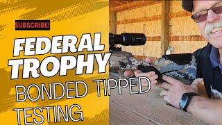 6.8 Western testing Federal Trophy bonded tipped handloads!