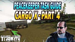 Cargo X Part 4 - Peacekeeper Task Guide - Escape From Tarkov