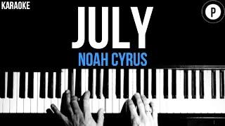 Noah Cyrus - July Karaoke Slowed Acoustic Piano Instrumental