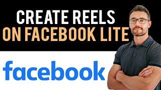  How to Create Reels on Facebook Lite (Full Guide)