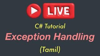 Exception Handling in C#|  Daily Live| DotNet | 23-Nov-2024 | Live | Tamil