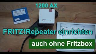 FRITZ!Repeater 1200 AX einrichten, mit und ohne FritzBox