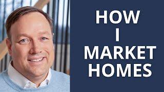 How I market the homes I sell in Nashville, TN