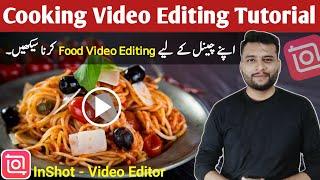 Cooking Video Editing karne ka Tarika | InShot Video Editor | How to Edit Cooking Video for YouTube