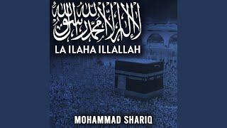 La Ilaha Illallah - Mohammad Shariq