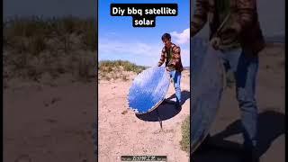 Diy bbq satellite solar