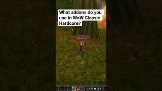 What addons do you use in WoW Classic Hardcore? #worldofwarcraft #wowclassic #mmorpg #wow #tips