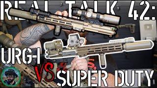 Real Talk 42: Geissele URG-I vs Super Duty