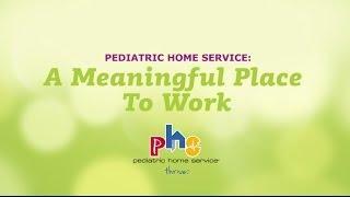 Pediatric Home Service: A Meaningful Place To Work