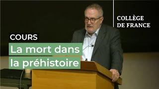 La mort dans la préhistoire (2) - Jean-Jacques Hublin (2024-2025)