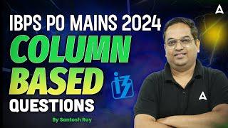 IBPS PO Mains 2024 | English Column Based Questions | By Santosh Ray