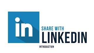 Share with LinkedIn - Introduction - Part 1