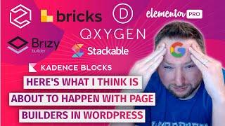 Here's what I think is about to happen to Page Builders in WordPress