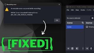 How To Fix OBS Studio NVENC EcodeAPI Errror