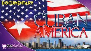 Cuban America - Full Movie in English - Documentary Movie | Netmovies