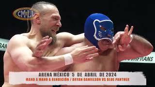 CMLL - MANO A MANO  /  BRYAN DANIELSON  VS BLUE PANTHER / ARENA MÉXICO/05-04-24