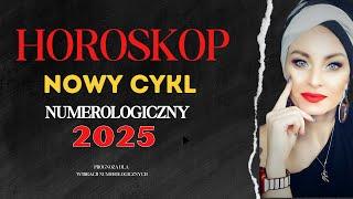 HOROSKOP NOWY CYKL NUMEROLOGICZNY 2025