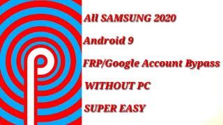 All SAMSUNG 2020 Android 9 FRP/Google Account Bypass WITHOUT PC - SUPER EASY