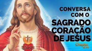 CONVERSA COM O SAGRADO CORAÇÃO DE JESUS